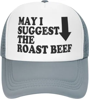 May I Suggest The Roast Beef Trucker Hat Funny Hats Men Women Adult Dirty Humor Vintage Snapback Baseball Cap